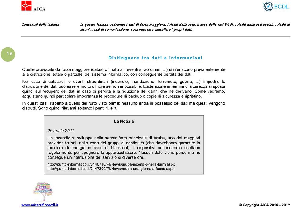 Chi non ha mai detto: "Che noia dover gestire 15 alcuni mezzi comunicazione, cosa vuol re cancellare i propri dati. password"?