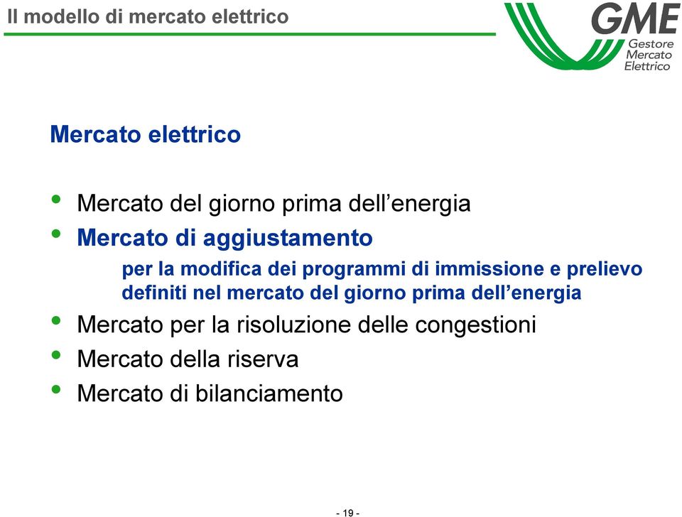 prelievo definiti nel mercato del giorno prima dell energia Mercato per la