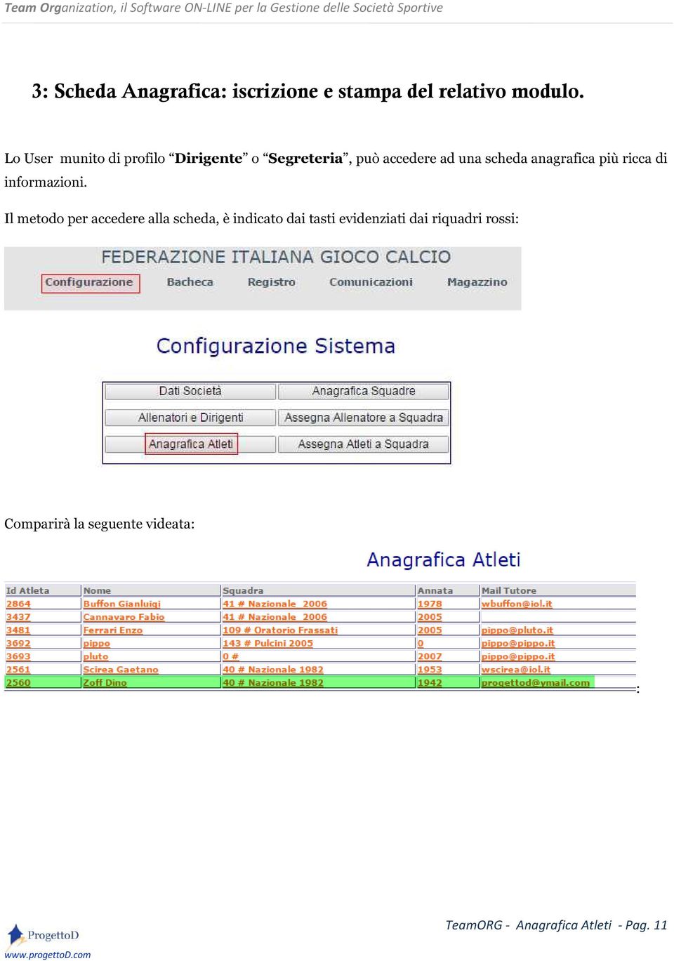 anagrafica più ricca di informazioni.