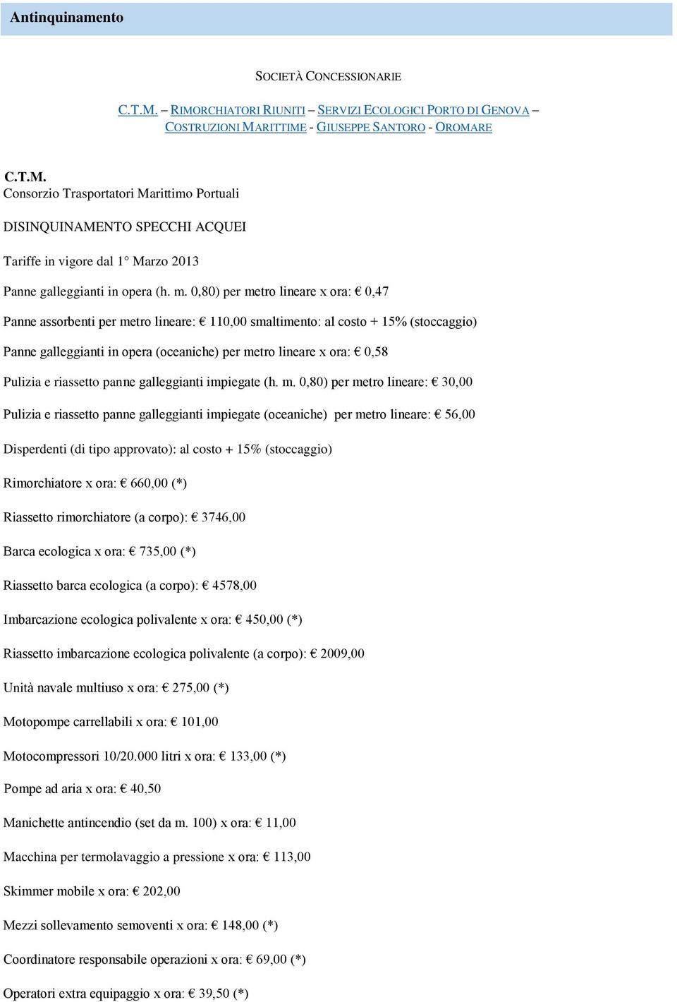 Pulizia e riassetto panne galleggianti impiegate (h. m.