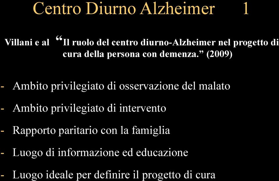 (2009) - Ambito privilegiato di osservazione del malato - Ambito privilegiato di