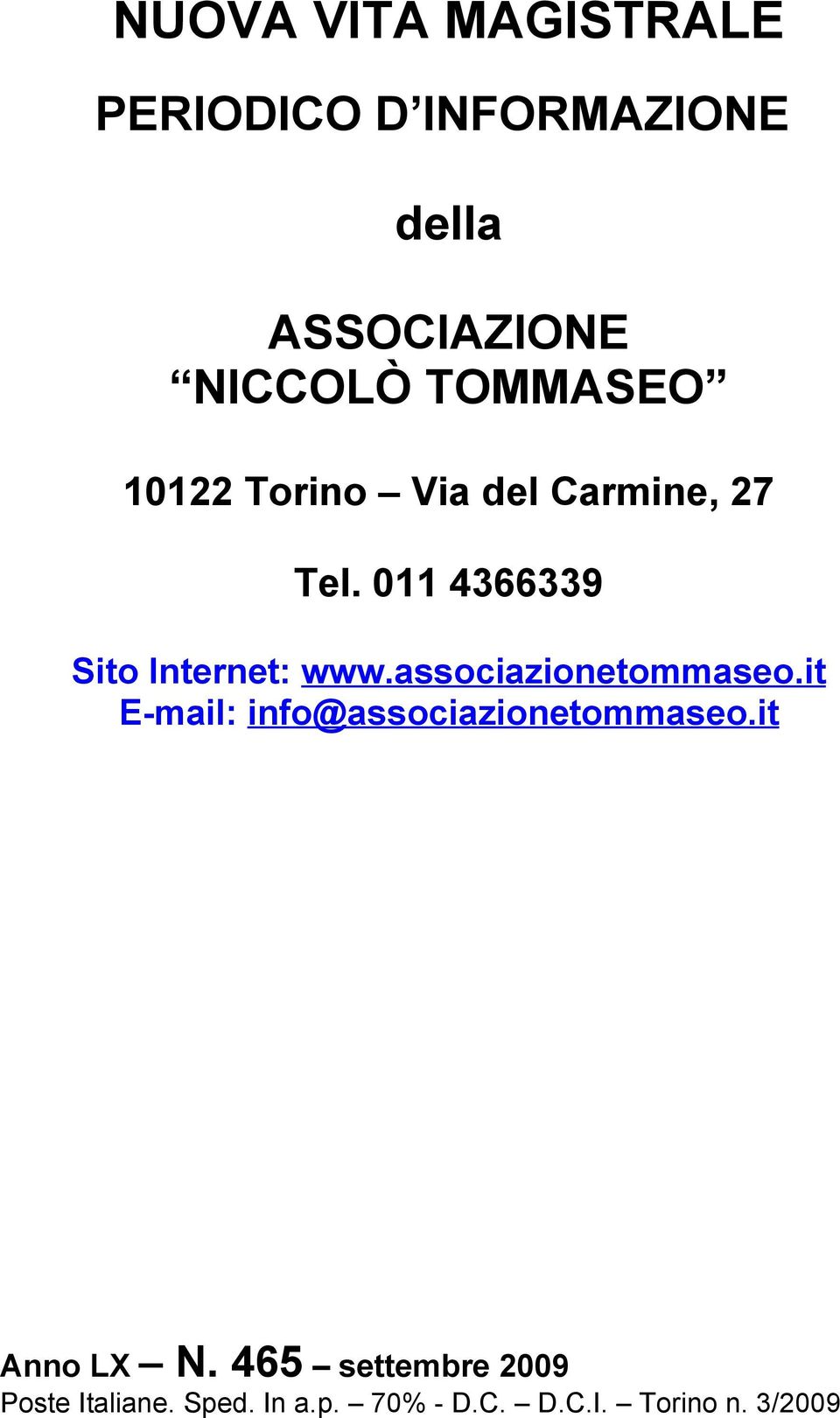 011 4366339 Sito Internet: www.associazionetommaseo.