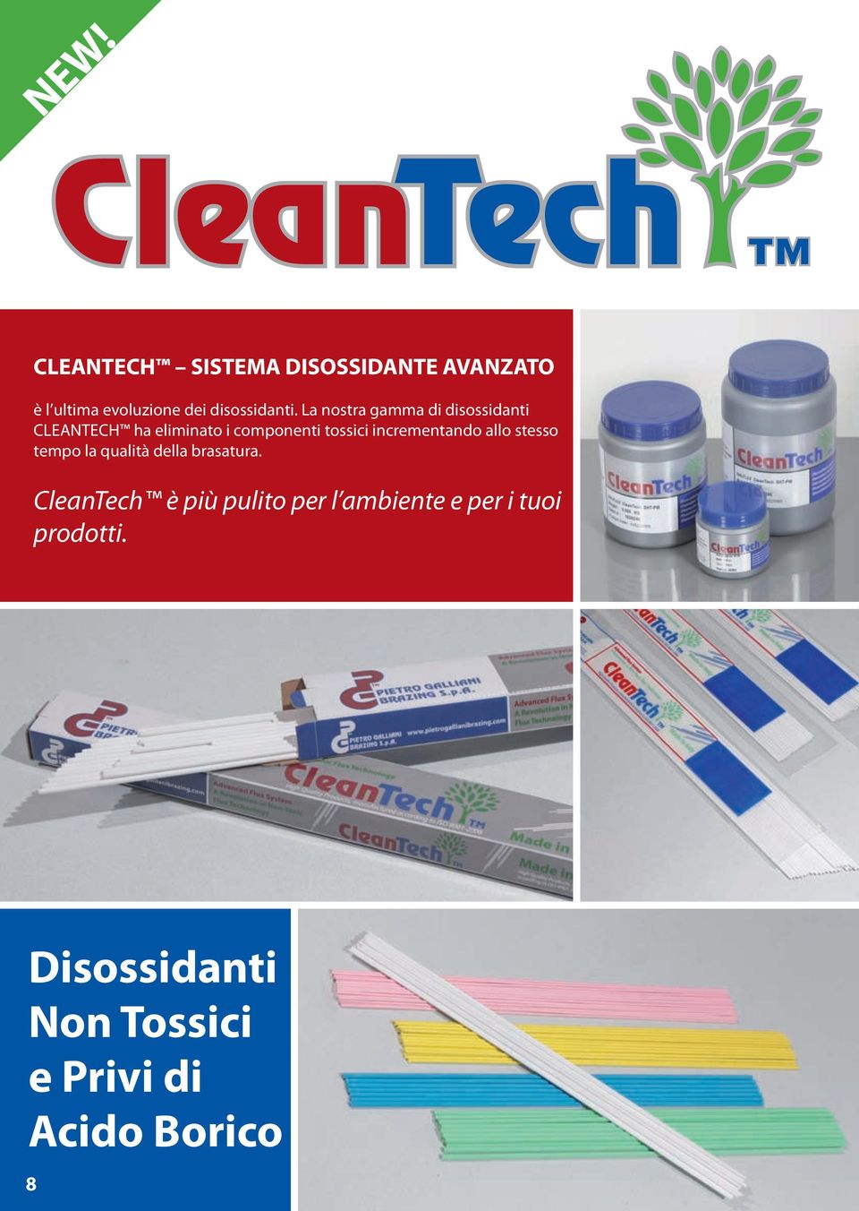 La nostra gamma di disossidanti CLEANTECH ha eliminato i componenti tossici