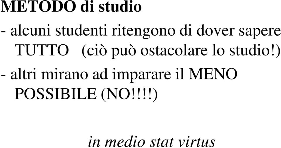 ostacolare lo studio!