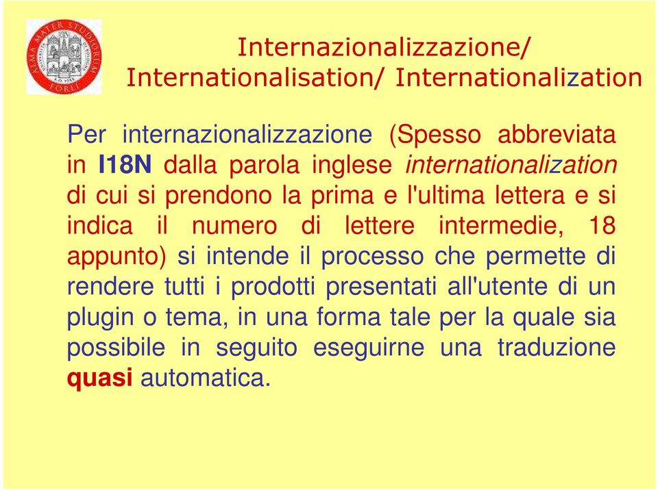 di lettere intermedie, 18 appunto) si intende il processo che permette di rendere tutti i prodotti presentati