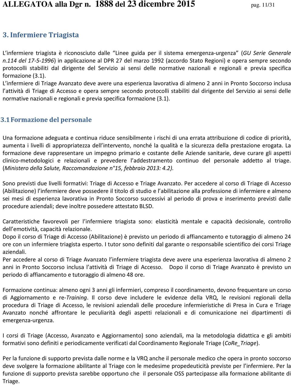 regionali e previa specifica formazione (3.1).