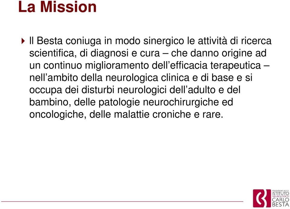 nell ambito della neurologica clinica e di base e si occupa dei disturbi neurologici dell