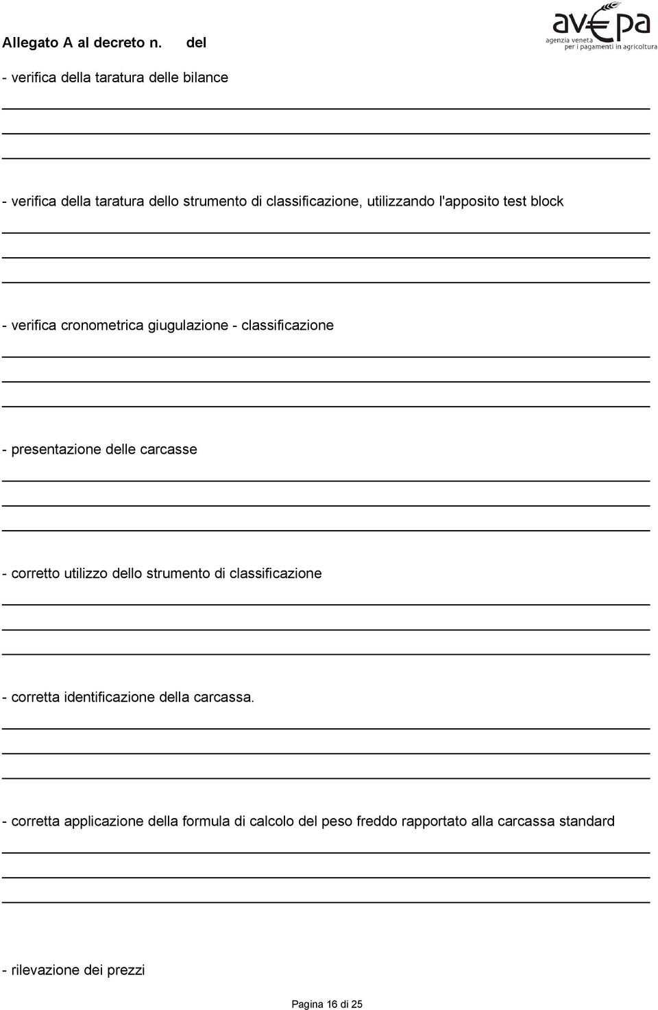 corretto utilizzo lo strumento di classificazione - corretta identificazione la carcassa.