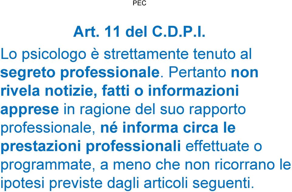 rapporto professionale, né informa circa le prestazioni professionali effettuate