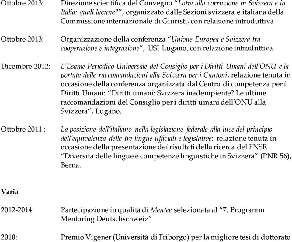 integrazione, USI Lugano, con relazione introduttiva.