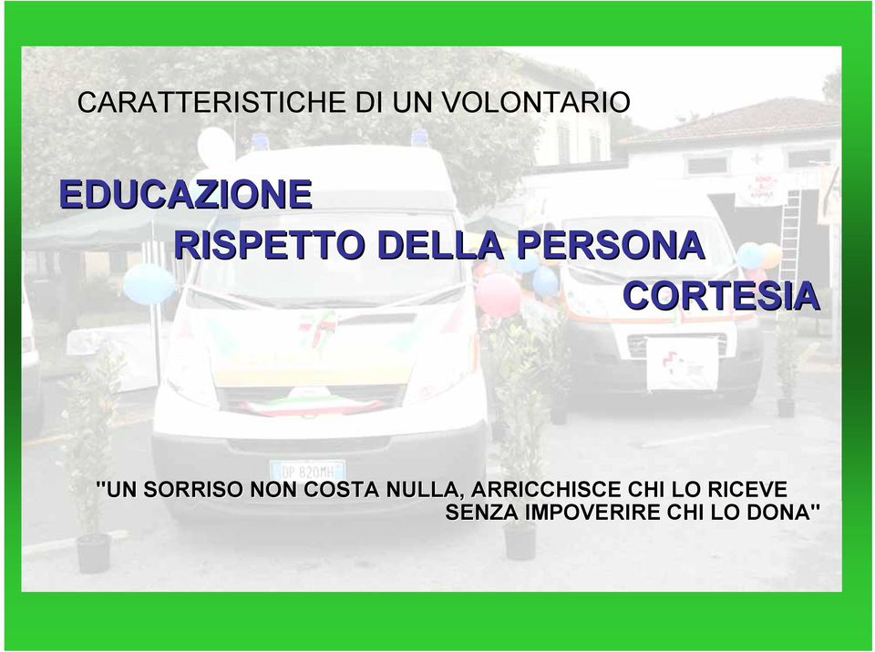 CORTESIA "UN SORRISO NON COSTA NULLA,