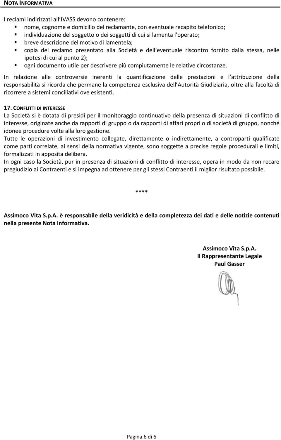 documento utile per descrivere più compiutamente le relative circostanze.