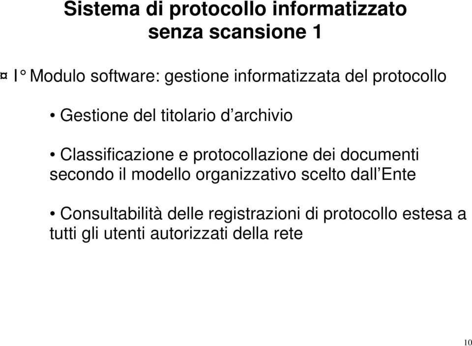 protocollazione dei documenti secondo il modello organizzativo scelto dall Ente