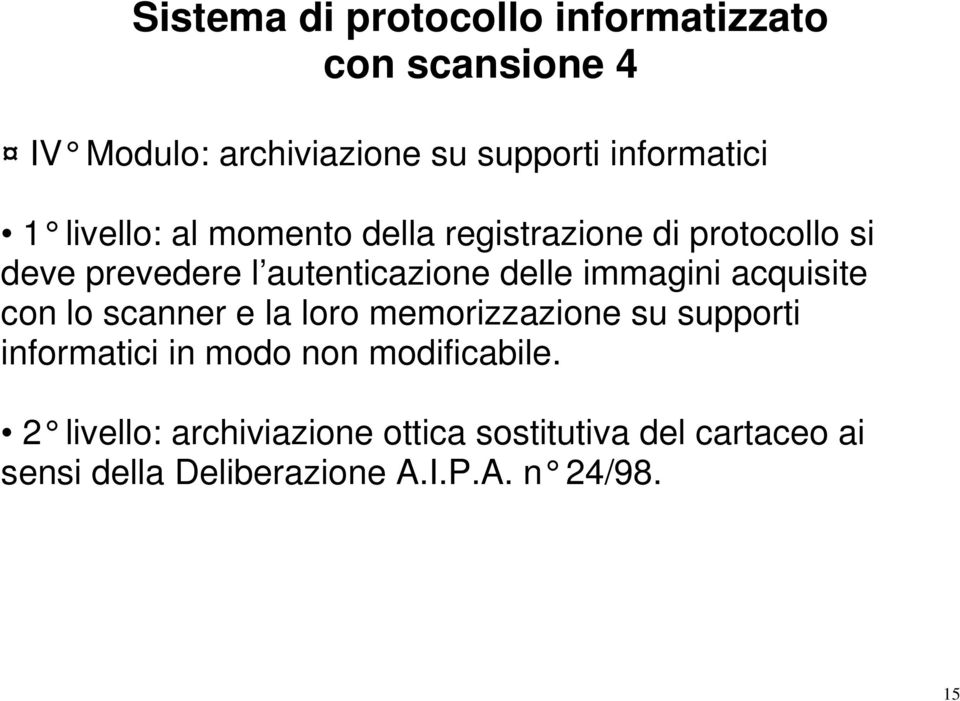 immagini acquisite con lo scanner e la loro memorizzazione su supporti informatici in modo non