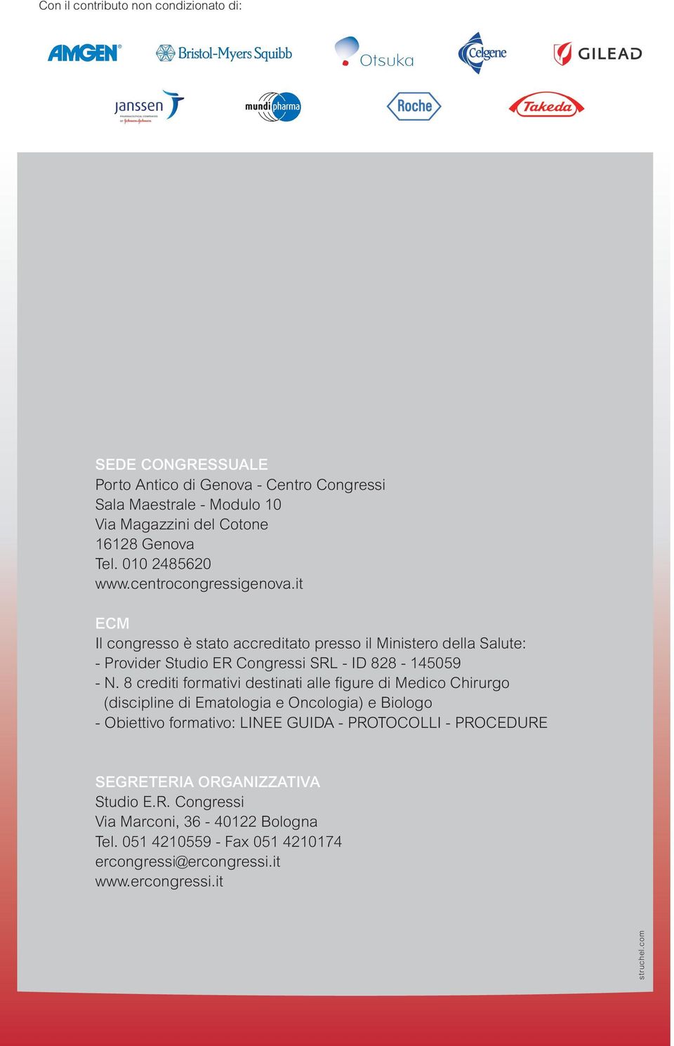 8 crediti formativi destinati alle figure di Medico Chirurgo (discipline di Ematologia e Oncologia) e Biologo - Obiettivo formativo: LINEE GUIDA - PROTOCOLLI