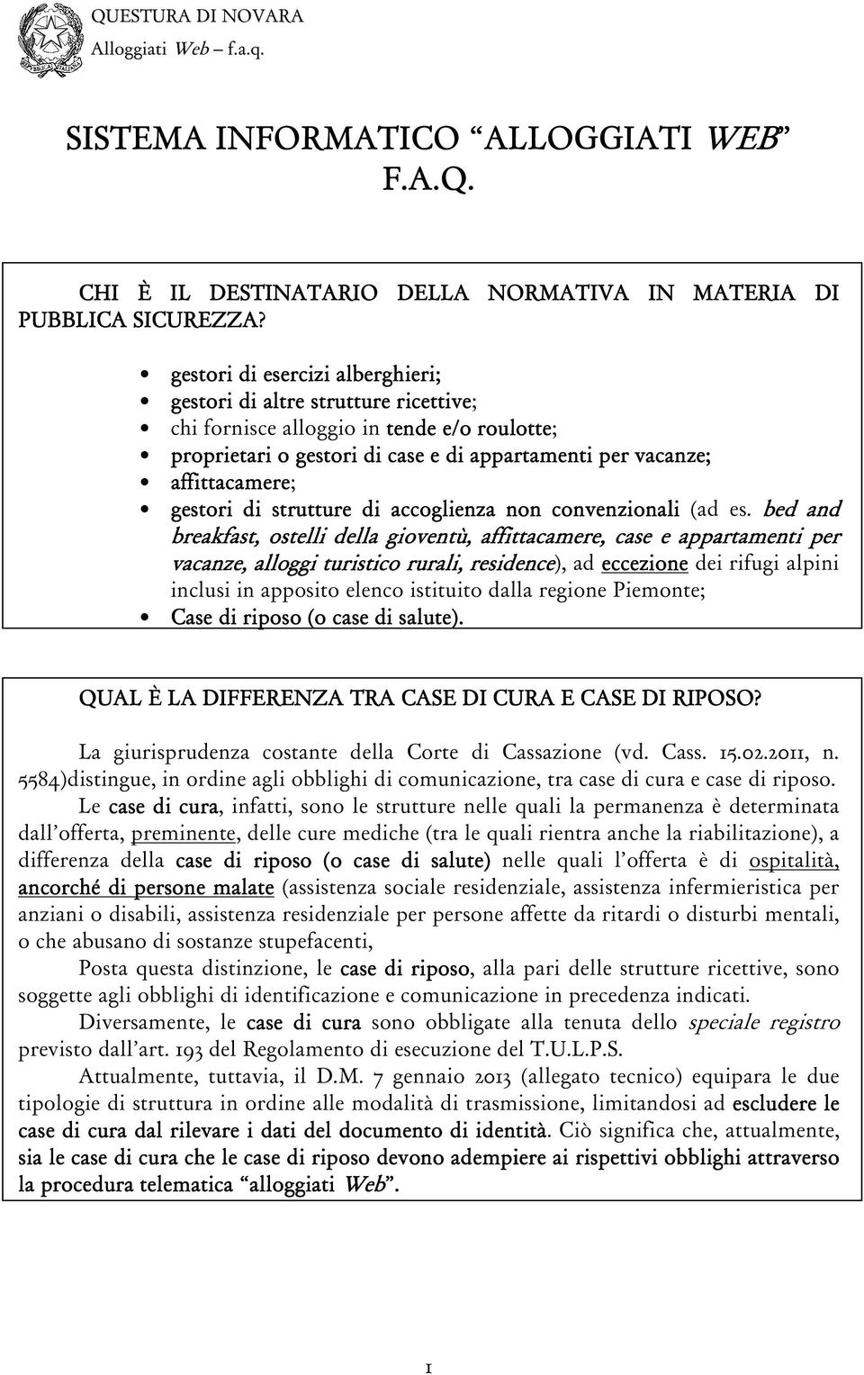 di strutture di accoglienza non convenzionali (ad es.