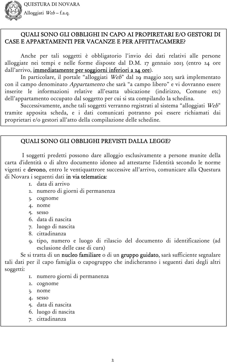 17 gennaio 2013 (entro 24 ore dall arrivo, immediatamente per soggiorni inferiori a 24 ore).