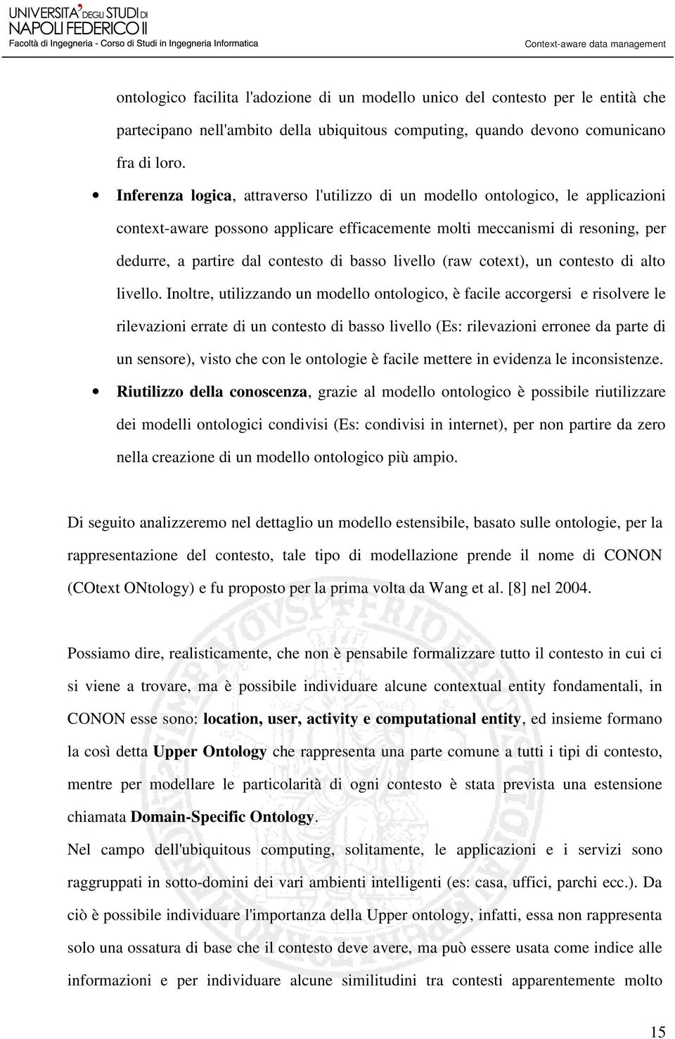 basso livello (raw cotext), un contesto di alto livello.