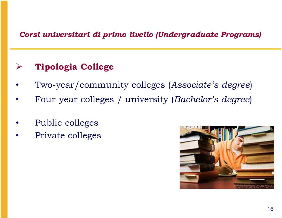 colleges (Associate s degree) Four-year colleges /