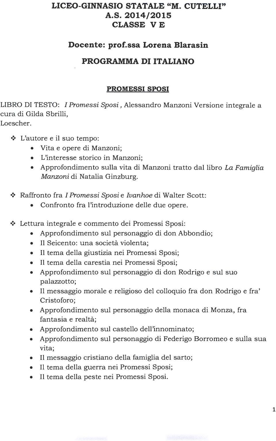 ! L'autore e il suo tempo: Vita e opere di Manzoni; L'interesse storico in Manzoni; Approfondimento sulla vita di Manzoni tratto dal libro La Famiglia Manzoni di Natalia Ginzburg.