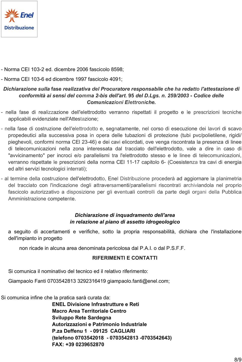 sensi del comma 2-bis dell'art. 95 del D.Lgs. n. 259/2003 - Codice delle Comunicazioni Elettroniche.