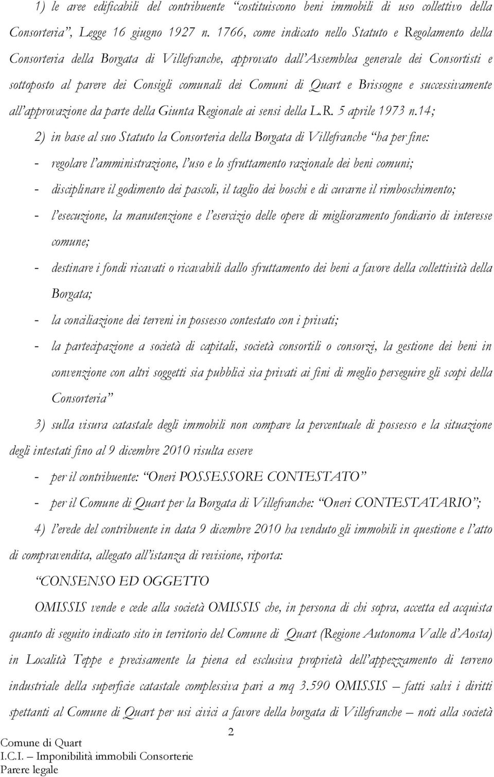 Comuni di Quart e Brissogne e successivamente all approvazione da parte della Giunta Regionale ai sensi della L.R. 5 aprile 1973 n.