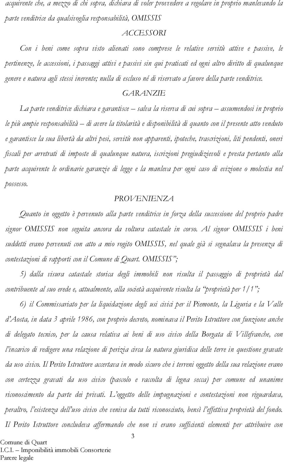 inerente; nulla di escluso né di riservato a favore della parte venditrice.