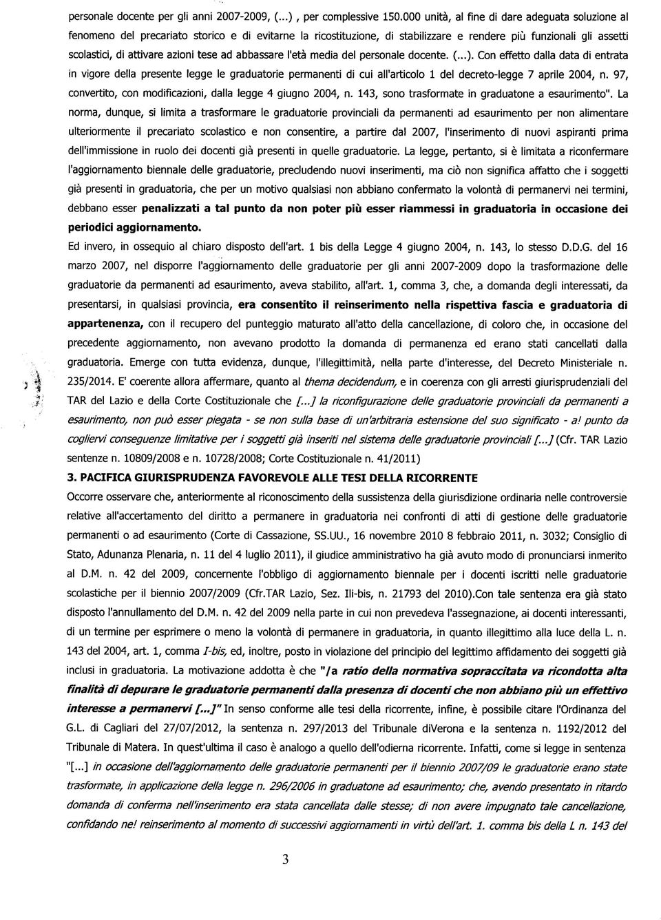 tese ad abbassare l'età media del personale docente. (...).