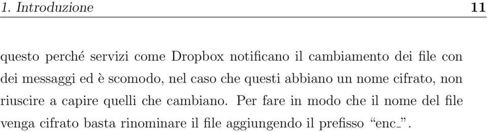 abbiano un nome cifrato, non riuscire a capire quelli che cambiano.