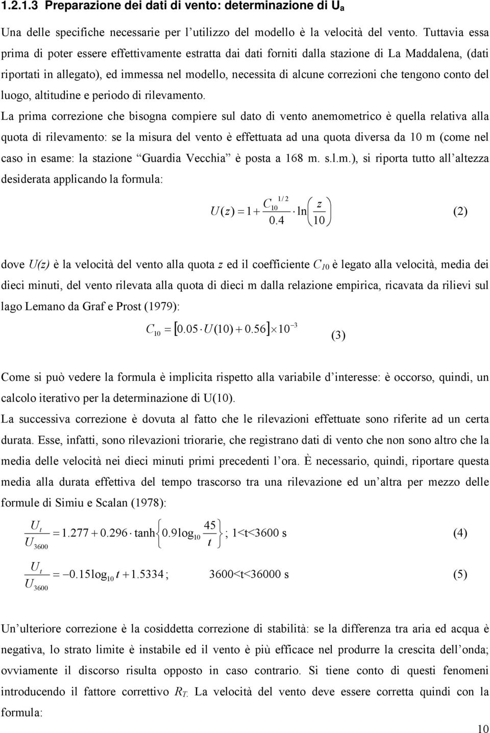 tengono conto del luogo, altitudine e periodo di rilevamento.