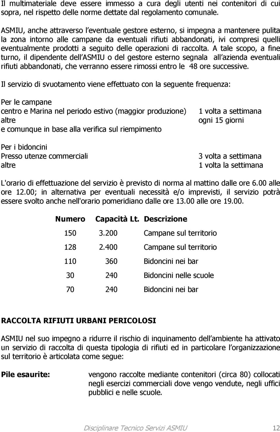 delle operazioni di raccolta.