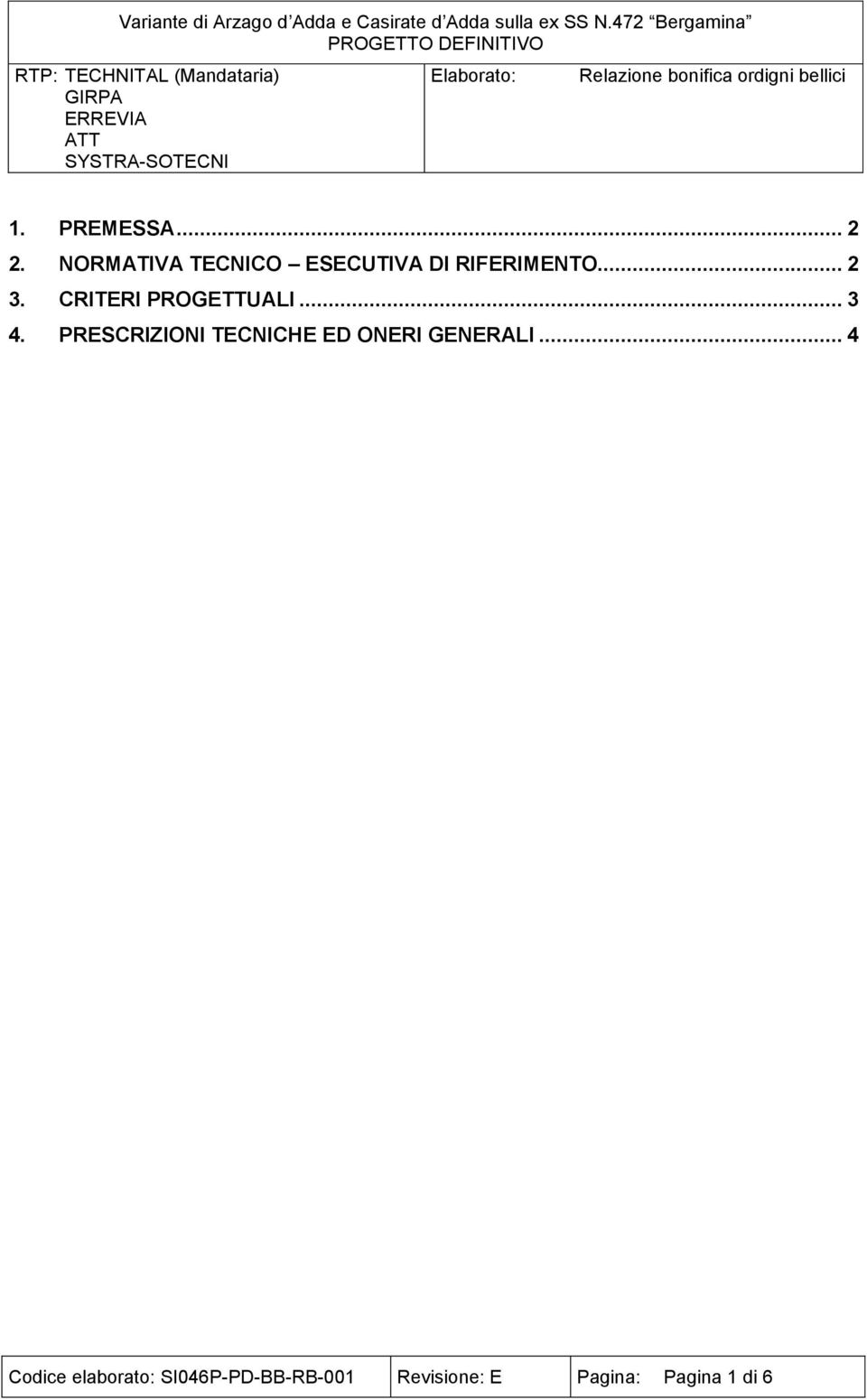 Elaborato: Relazione bonifica ordigni bellici 1. PREMESSA... 2 2.