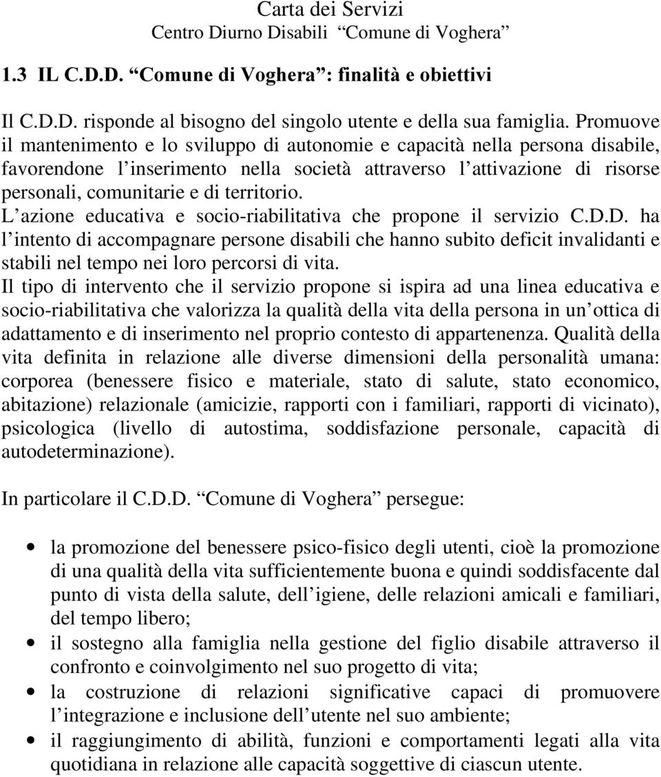 territorio. L azione educativa e socio-riabilitativa che propone il servizio C.D.