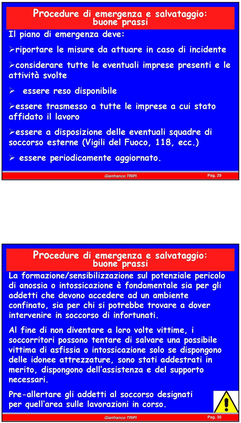 ) essere periodicamente aggiornato. Pag. 29 Gianfranco TRIPI Pag.