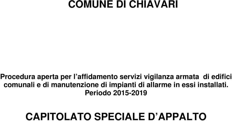 comunali e di manutenzione di impianti di allarme