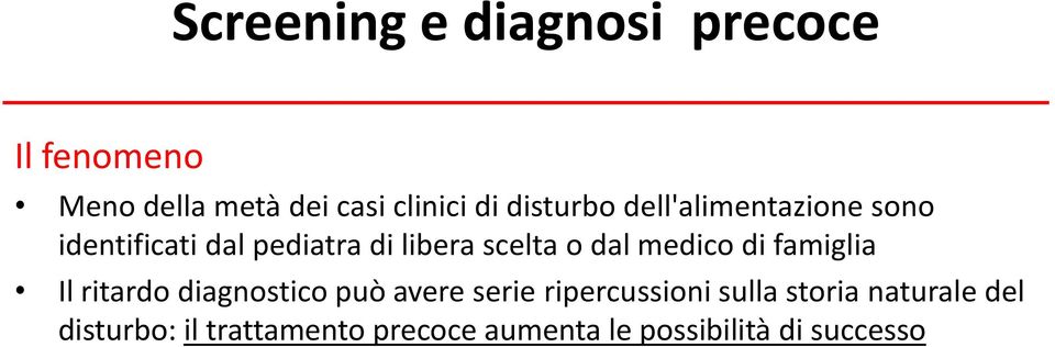 dal medico di famiglia Il ritardo diagnostico può avere serie ripercussioni