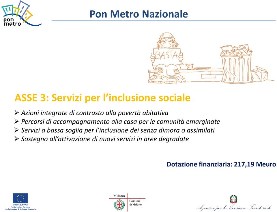 comunità emarginate Servizi a bassa soglia per l inclusione dei senza dimora o