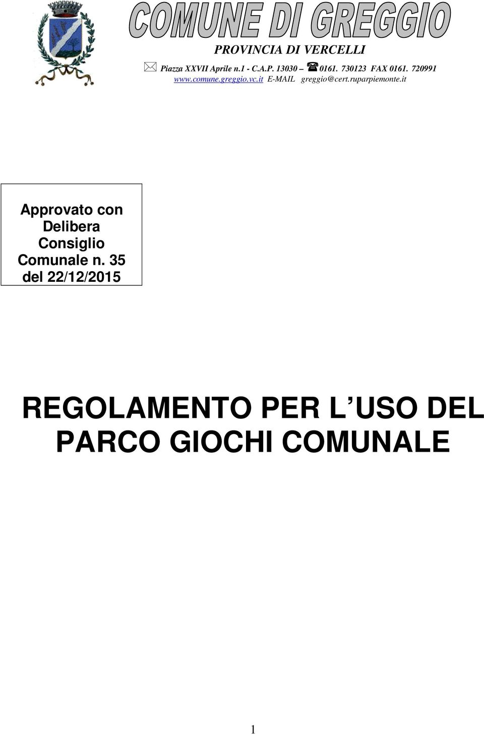 it E-MAIL greggio@cert.ruparpiemonte.