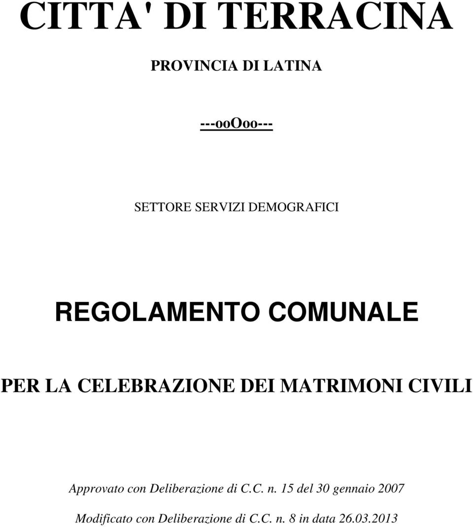 MATRIMONI CIVILI Approvato con Deliberazione di C.C. n.