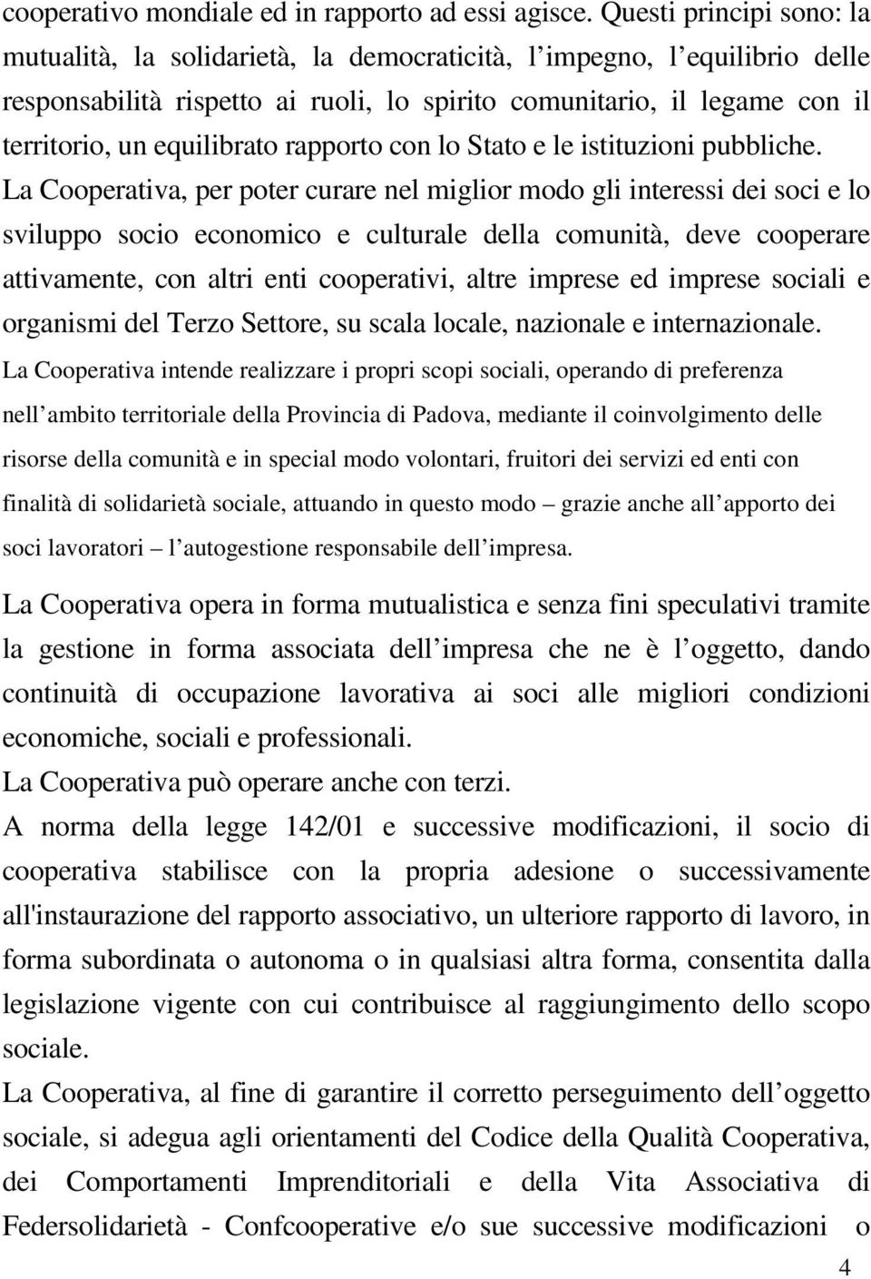 equilibrato rapporto con lo Stato e le istituzioni pubbliche.