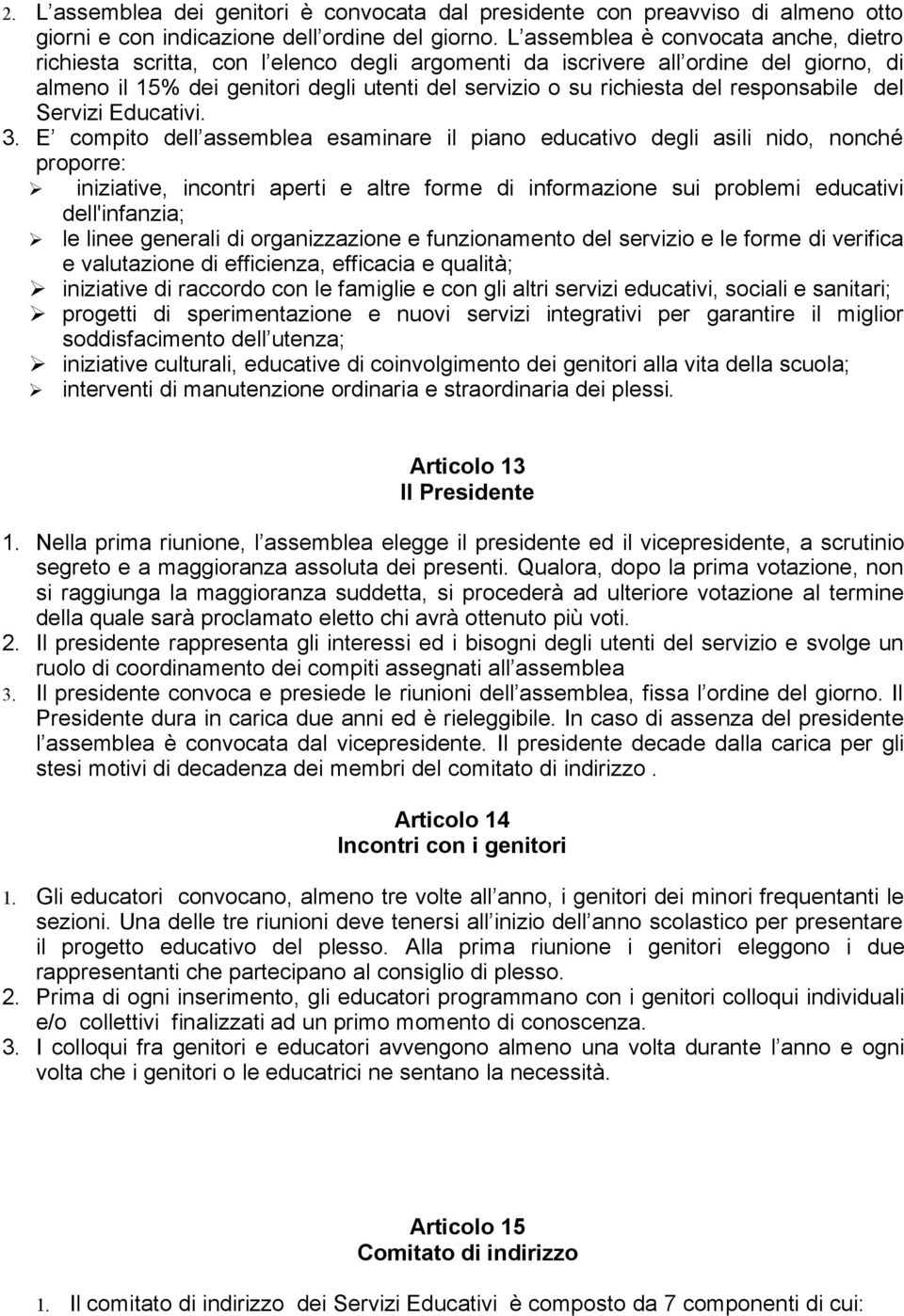 responsabile del Servizi Educativi. 3.