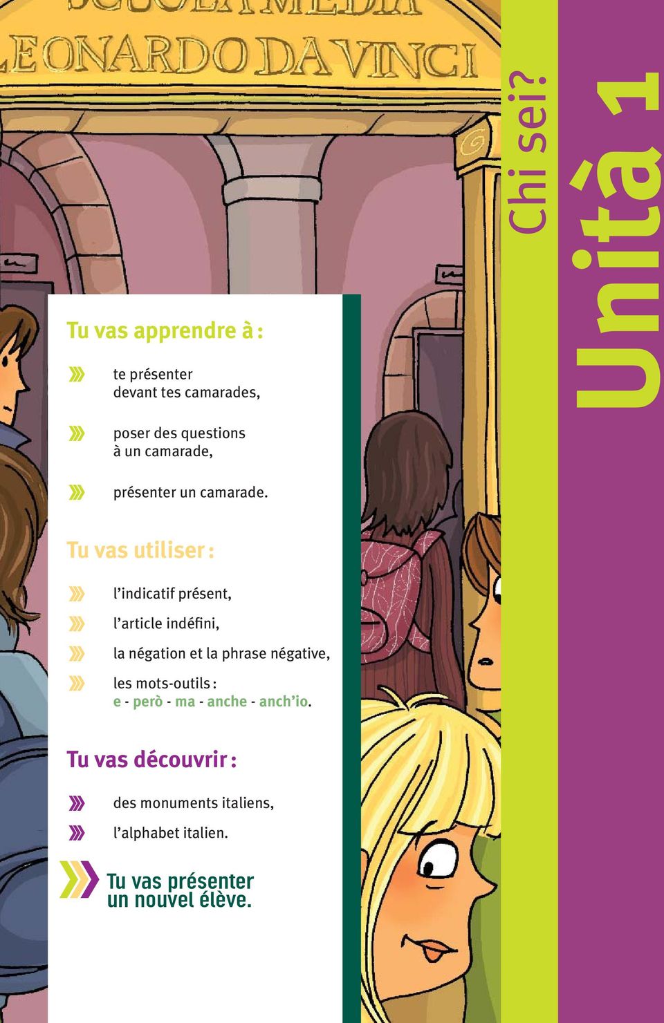 Tu vas utiliser : l indicatif présent, l article indéfini, la négation et la phrase