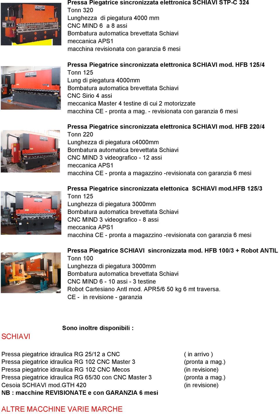 - revisionata con garanzia 6 mesi Pressa Piegatrice sincronizzata elettronica SCHIAVI mod.