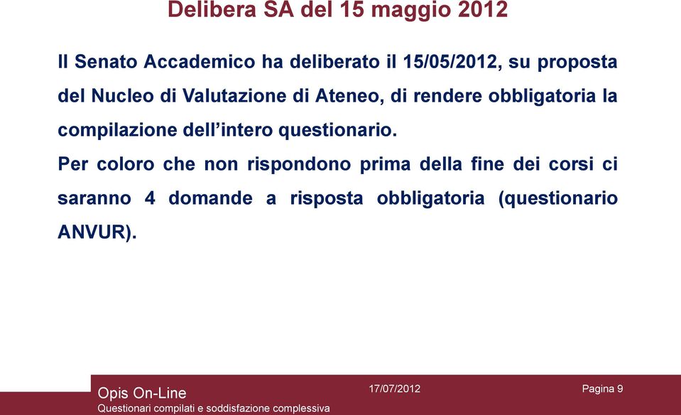 compilazione dell intero questionario.