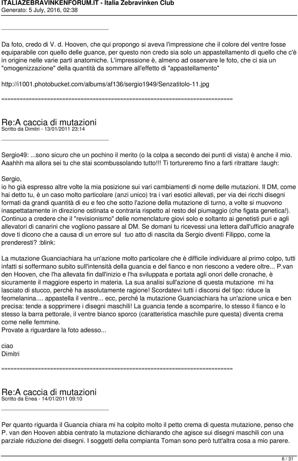 origine nelle varie parti anatomiche. L'impressione è, almeno ad osservare le foto, che ci sia un "omogenizzazione" della quantità da sommare all'effetto di "appastellamento" http://i1001.photobucket.