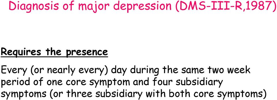 same two week period of one core symptom and four