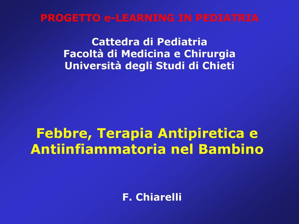 Università degli Studi di Chieti Febbre, Terapia