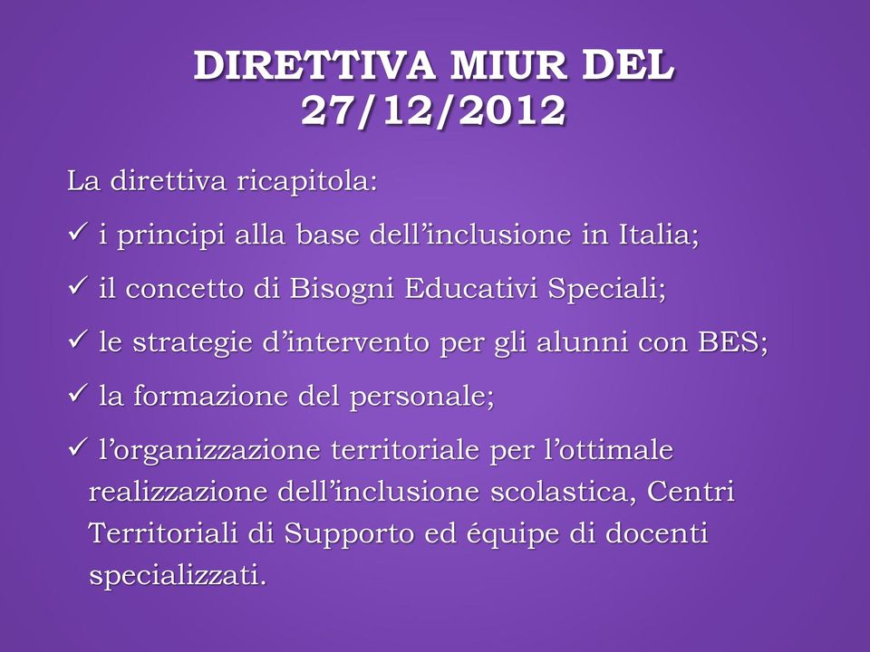 con BES; la formazione del personale; l organizzazione territoriale per l ottimale