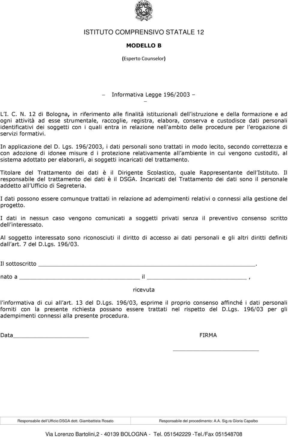 identificativi dei sggetti cn i quali entra in relazine nell ambit delle prcedure per l ergazine di servizi frmativi. In applicazine del D. Lgs.