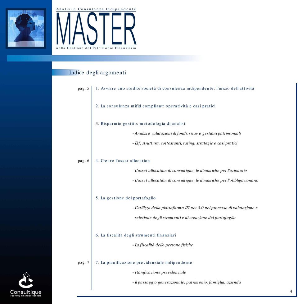 Creare l'asset allocation - L'asset allocation di consultique, le dinamiche per l'azionario - L'asset allocation di consultique, le dinamiche per l'obbligazionario 5.